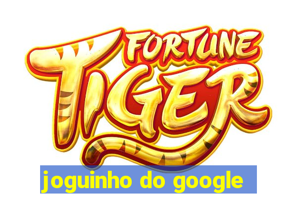 joguinho do google